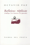 REFLEJOS : REPLICAS. DIALOGOS CON FRANCISCO DE QUEVEDO