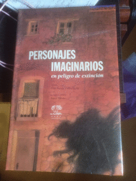 PERSONAJES IMAGINARIOS EN PELIGRO DE EXTINCION