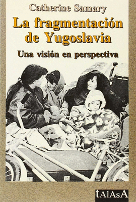 LA FRAGMENTACION DE YUGOSLAVIA