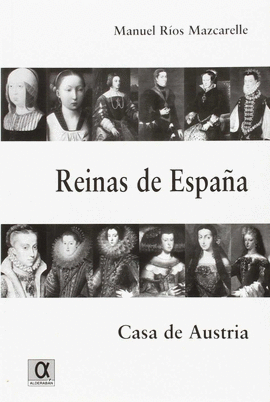 REINAS DE ESPAA.CASA DE AUSTRIA