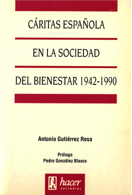 CARITAS ESPAOLA EN LA SOCIEDAD DEL BIENESTAR 1942-1990