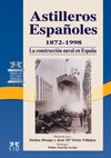 ASTILLEROS ESPAOLES 1872-1998.LA CONSTRUCCION NAVAL EN ESPAA