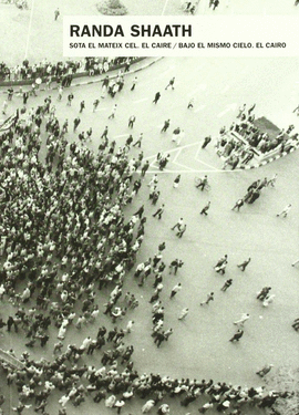 SOTA EL MATEIX CEL.EL CAIRE.BAJO EL MISMO CIELO.EL CAIRO