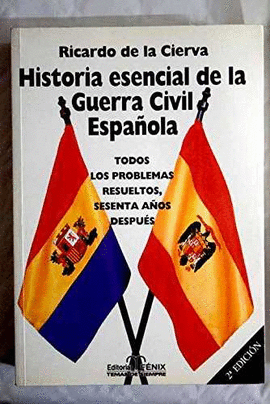 HISTORIA ESENCIAL DE LA GUERRA CIVIL ESPAOLA