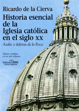 HISTORIA ESENCIAL DE LA IGLESIA CATOLICA EN EL S. XX