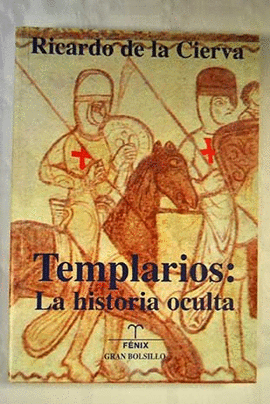 TEMPLARIOS:LA HISTORIA OCULTA