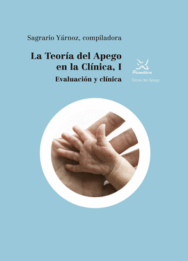 LA TEORIA DEL APEGO EN LA CLINICA I