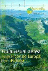 GUIA VISUAL AEREA DESDE PICOS DE EUROPA AL PIRINEO