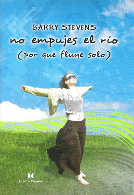 NO EMPUJES EL RIO (POR QUE FLUYE