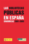 BIBLIOTECAS PUBLICAS EN ESPA�A DINAMICAS 2001-2005