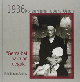 1936KO GERRAREN UBERA ORION.GERRA BAT BARRUAB DEGULA