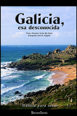 GALICIA,ESA DESCONOCIDA