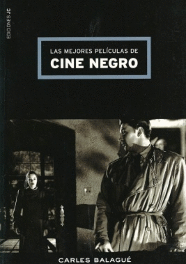 LAS MEJORES PELICULAS DE CINE NEGRO
