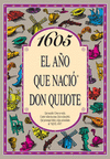 1605 EL A�O QUE NACIO QUIJOTE