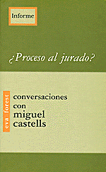 PROCESO AL JURADO.CONVERSACIONES CON MIGUEL CASTELLS