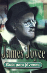 JAMES JOYCE. GUIA PARA JOVENES