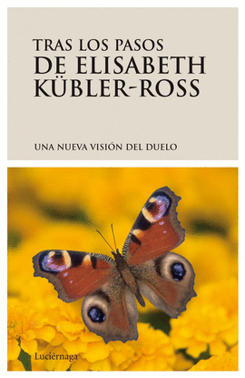 TRAS LOS PASOS DE ELISABETH KUBLER-ROSS