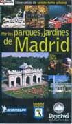 POR LOS PARQUES Y JARDINES DE MADRID