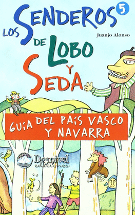 GUIA DEL PAIS VASCO Y NAVARRA. SENDEROS DE LOBO Y SEDA