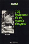 100 IMAGENES DE UN MUNDO DESIGUAL