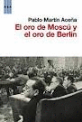 ORO DE MOSCU Y EL ORO DE BERLIN, EL
