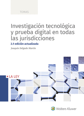 INVESTIGACIN TECNOLGICA Y PRUEBA DIGITAL EN TODAS LAS JURISDICCIONES (2. EDIC