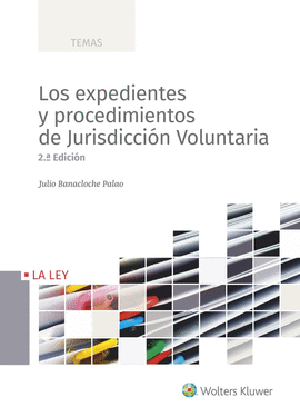 LOS EXPEDIENTES Y PROCEDIMIENTOS DE JURISDICCIN VOLUNTARIA