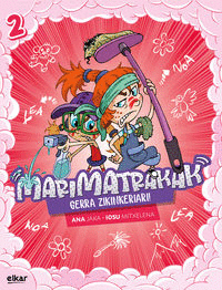 GERRA ZIKINKERIARI! -MARIMATRAKAK 2