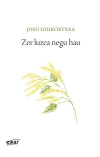 ZER LUZEA NEGU HAU