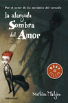 LA ALARGADA SOMBRA DEL AMOR -BEST SELLER