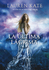 LA LTIMA LGRIMA (LIBRO 1)