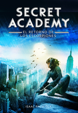 SECRET ACADEMY 3. RETORNO DE LOS ESCORPIONES