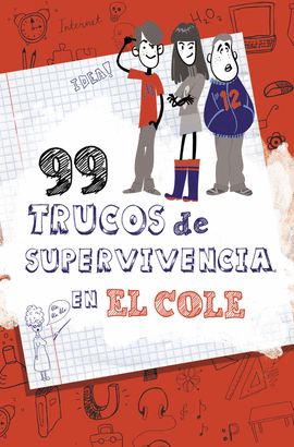 99 TRUCOS DE SUPERVIVENCIA. EN EL COLE!