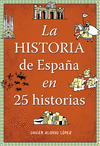 HISTORIA DE ESPAA EN 25 HISTORIAS, LA