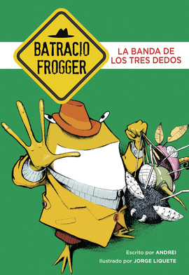 BATRACIO FROGGER 3. LA BANDA DE LOS TRES