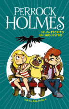 SE HA ESCRITO UN SECUESTRO 8PERRO HOLMES 7)