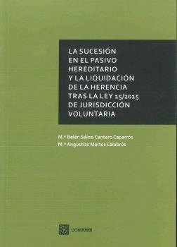 LA SUCESIN EN EL PASIVO HEREDITARIO Y LA LIQUIDACIN DE LA HERENCIA TRAS LA LEY