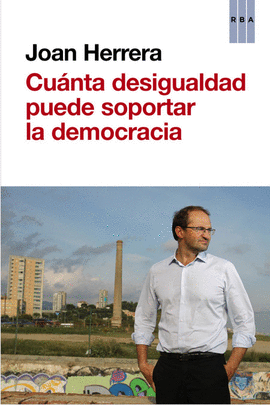 CUNTA DESIGUALDAD PUEDE SOPORTAR LA DEMOCRACIA