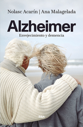 ALZHEIMER ENVEJECIMIENTO Y DEMENCIA