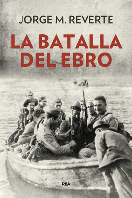 LA BATALLA DEL EBRO