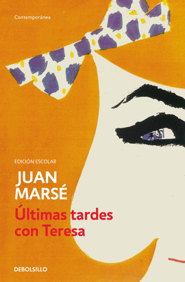ULTIMAS TARDES CON TERESA (ED. ESCOLAR)