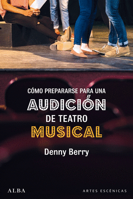 CMO PREPARARSE PARA UNA AUDICIN DE TEATRO MUSICAL