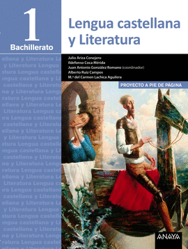LENGUA CASTELLANA Y LITERATURA 1� BACHILLERATO. PROYECTO A PIE DE P�GINA. LOMCE