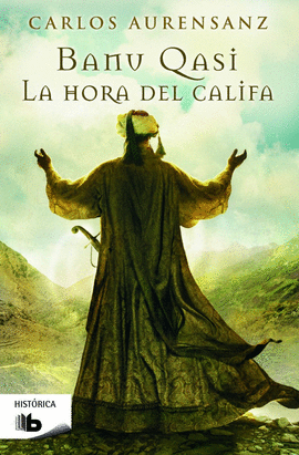 LA HORA DEL CALIFA (BANU QASI 3)