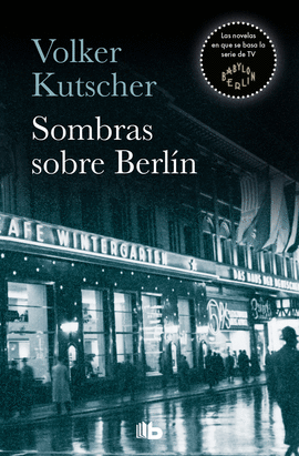 SOMBRAS SOBRE BERLIN (DETECTIVE GEREON RATH 1) -POL