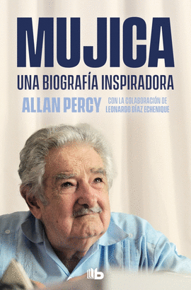MUJICA. UNA BIOGRAFA INSPIRADORA -POL