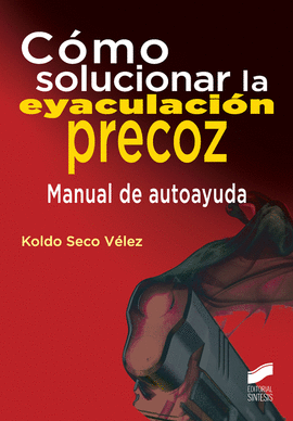 CMO SOLUCIONAR LA EYACULACIN PRECOZ