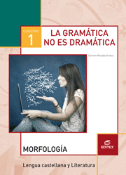 CUADERNO 1. LA GRAM�TICA NO ES DRAM�TICA. MORFOLOG�A