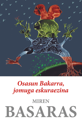 OSASUN BAKARRA, JOMUGA ESKURAEZINA