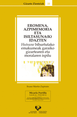 EROMENA, AZPIMEMORIA ETA ISILTASUNA(K) IDAZTEN. HUTSUNE BIHURTUTAKO EMAKUMEAK GA